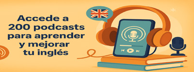200 podcasts para aprender y mejorar tu ingls