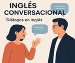 Ingls conversacional. Dilogos en ingls