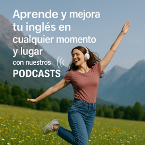 Aprender y mejorar el ingls con los podcasts de La Mansin del Ingls